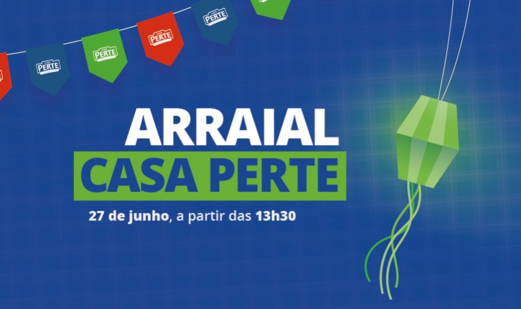 Arraial Casa Perte: uma tarde de brindes e descontos